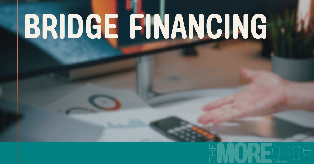 Bridge Financing - what is it and how do I qualify when I'm buying a home and selling a home to use the proceeds of sale for down payment when I take possession before the sale closes